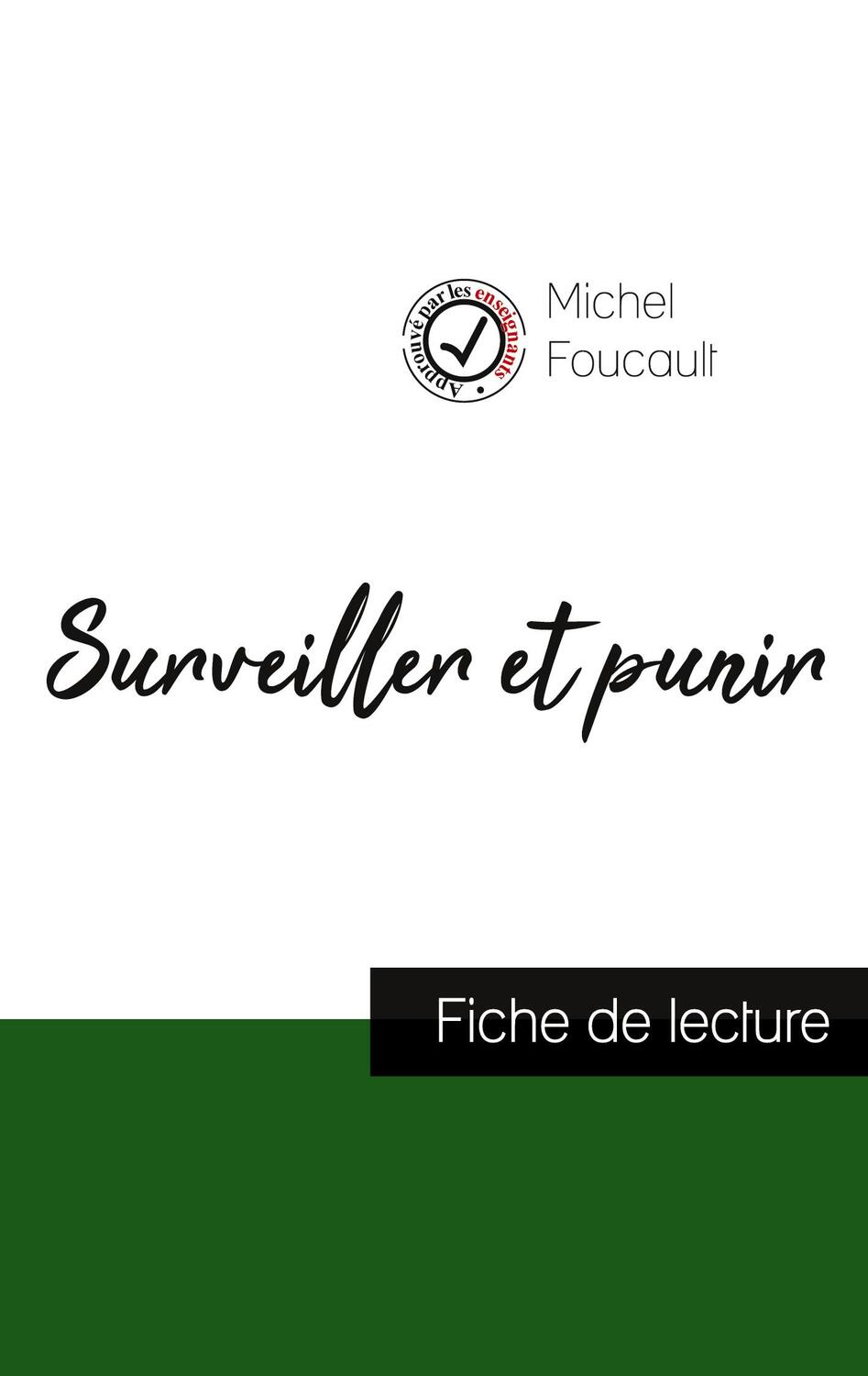 Cover: 9782759310555 | Surveiller et punir de Michel Foucault (fiche de lecture et analyse...