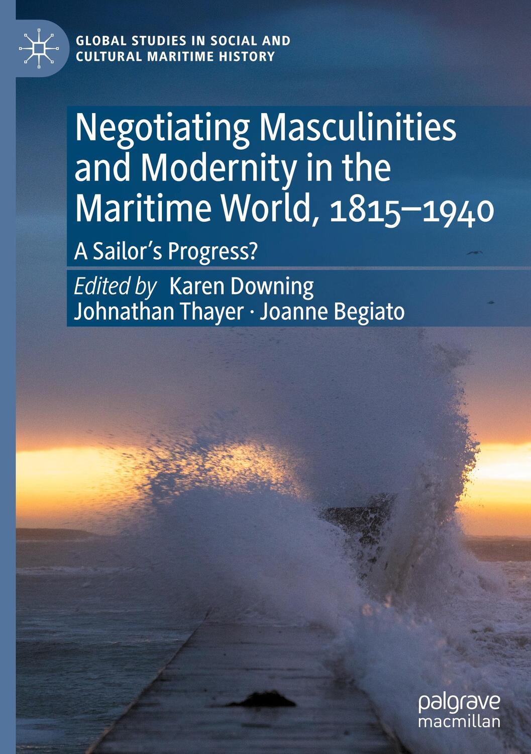 Cover: 9783030779450 | Negotiating Masculinities and Modernity in the Maritime World,...