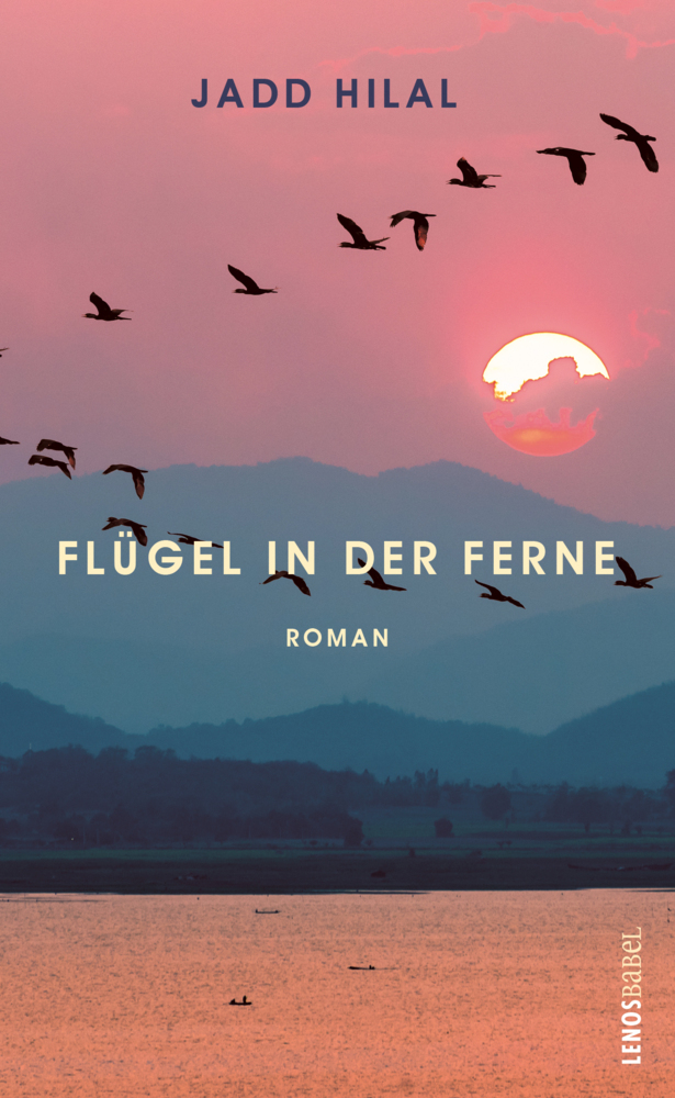 Cover: 9783039250141 | Flügel in der Ferne | Roman | Jadd Hilal | Buch | 202 S. | Deutsch