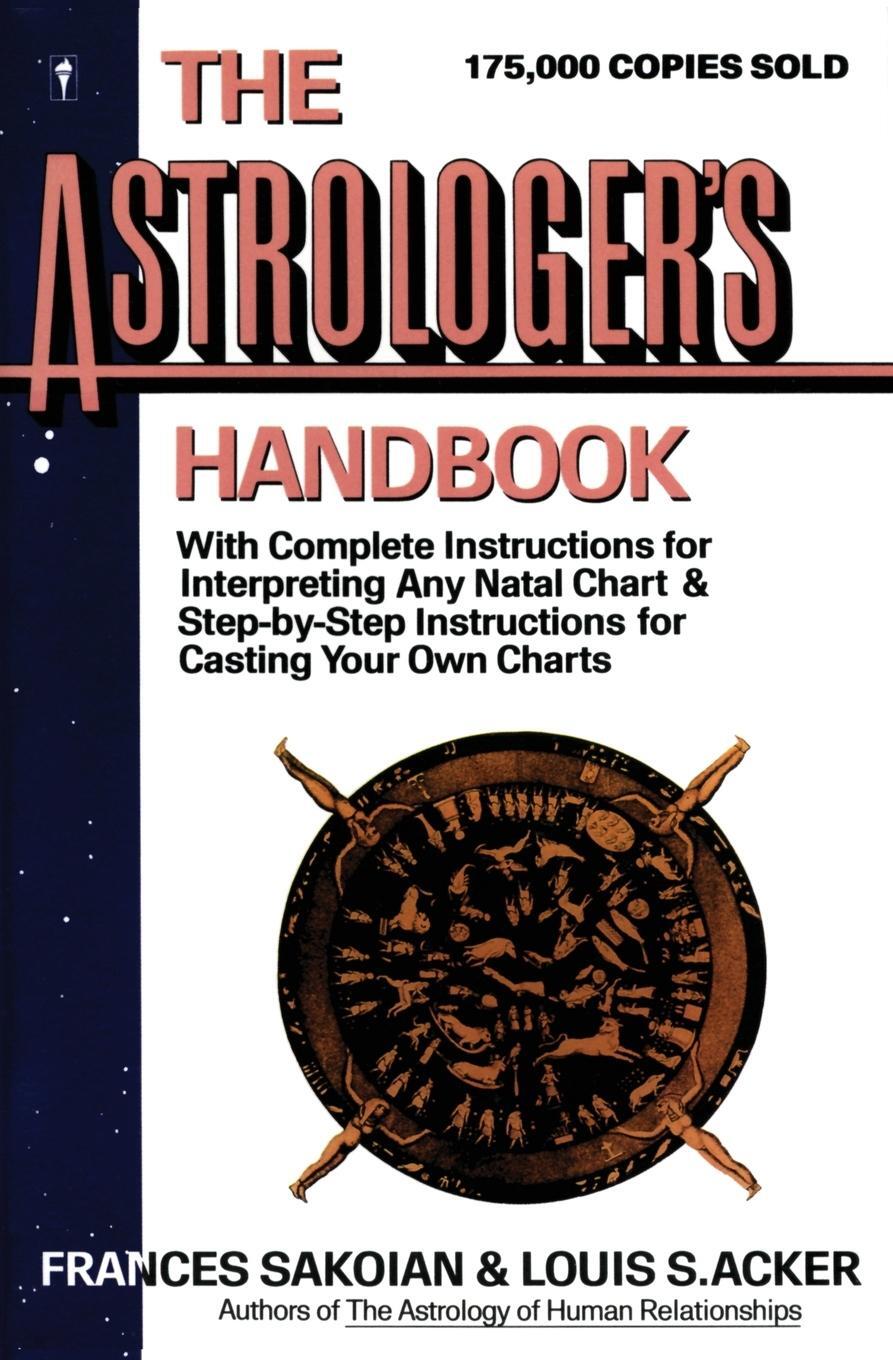 Cover: 9780062720047 | The Astrologer's Handbook | Frances Sakoian | Taschenbuch | Paperback