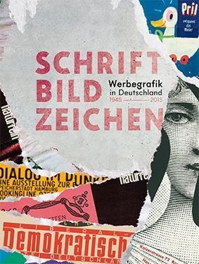 Cover: 9783862065653 | Schrift Bild Zeichen | Werbegrafik in Deutschland 1945-2015 | Buch