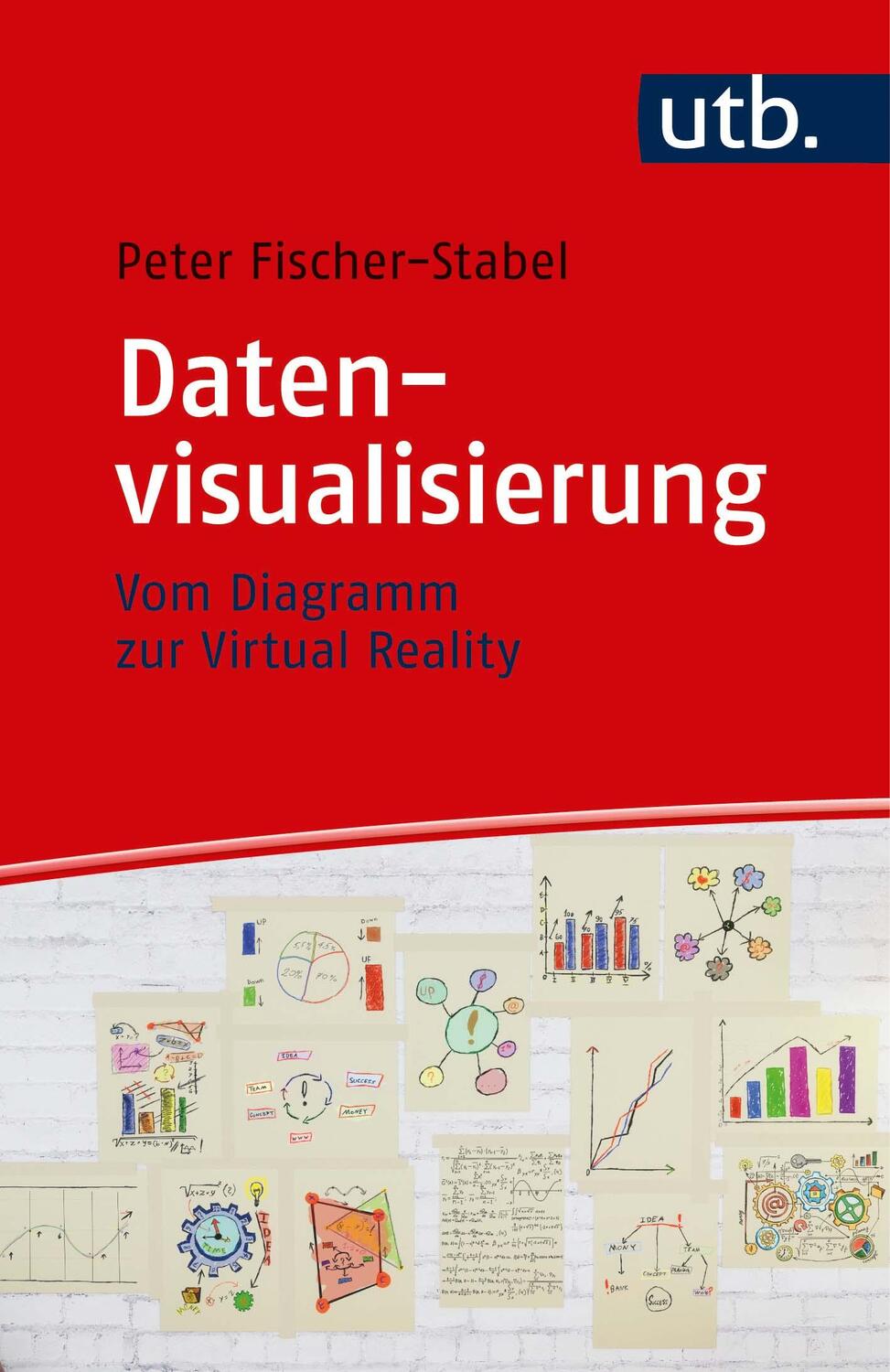 Cover: 9783825250287 | Datenvisualisierung | Vom Diagramm zur Virtual Reality | Taschenbuch