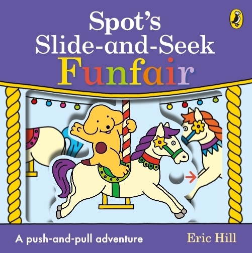 Cover: 9780241484760 | Spot's Slide and Seek: Funfair | Eric Hill | Buch | Papp-Bilderbuch