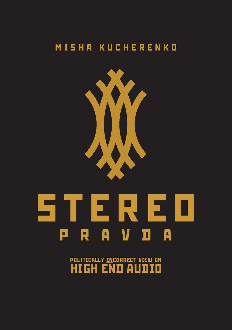 Cover: 9785604750223 | StereoPravda | Politically Incorrect View On High End Audio | Buch