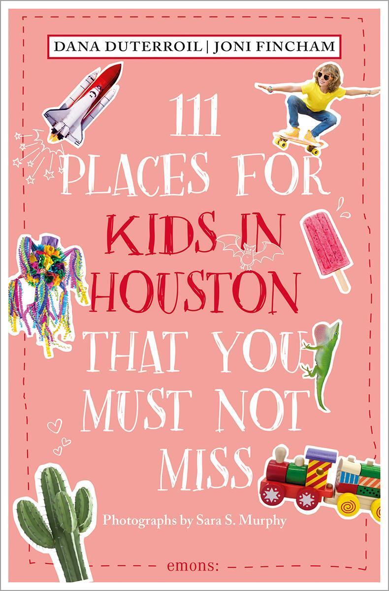 Cover: 9783740813727 | 111 Places for Kids in Houston That You Must Not Miss | Travel Guide