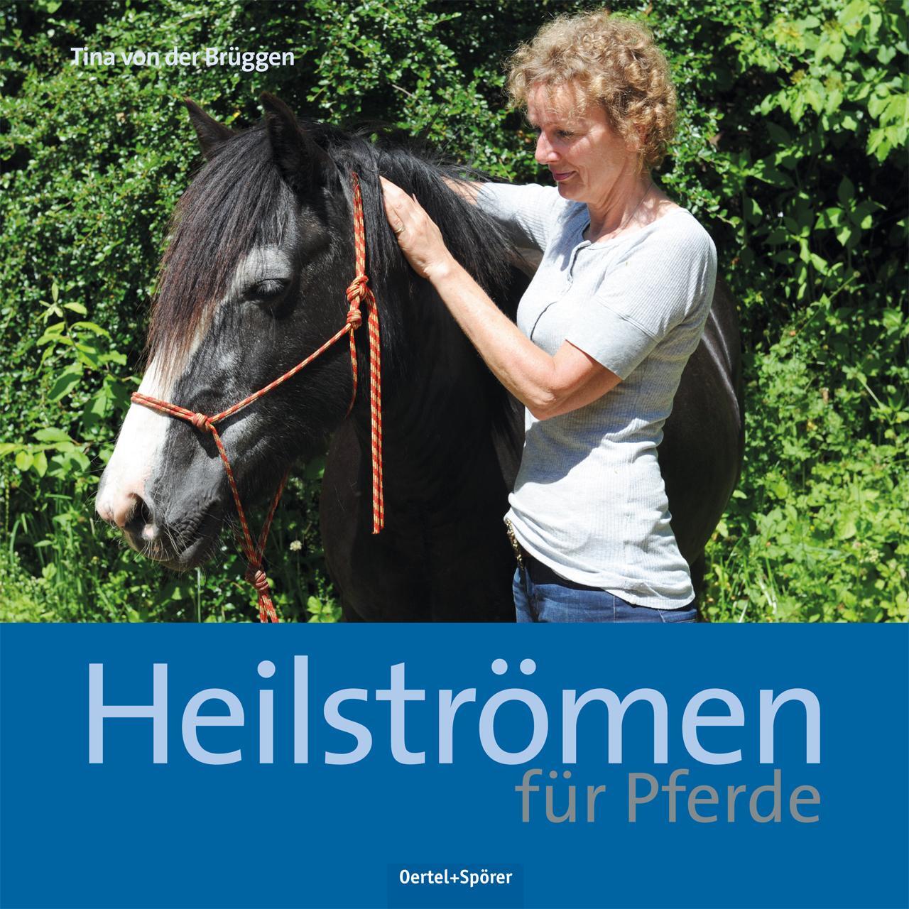 Cover: 9783886278787 | Heilströmen für Pferde | Tina von der Brüggen | Buch | Deutsch | 2016