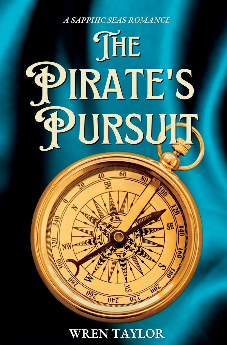 Cover: 9798987376034 | The Pirate's Pursuit | A Sapphic Seas Romance | Wren Taylor | Buch