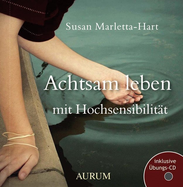 Cover: 9783899014303 | Achtsam leben mit Hochsensibilität, m. Übungs-Audio-CD | Marletta-Hart