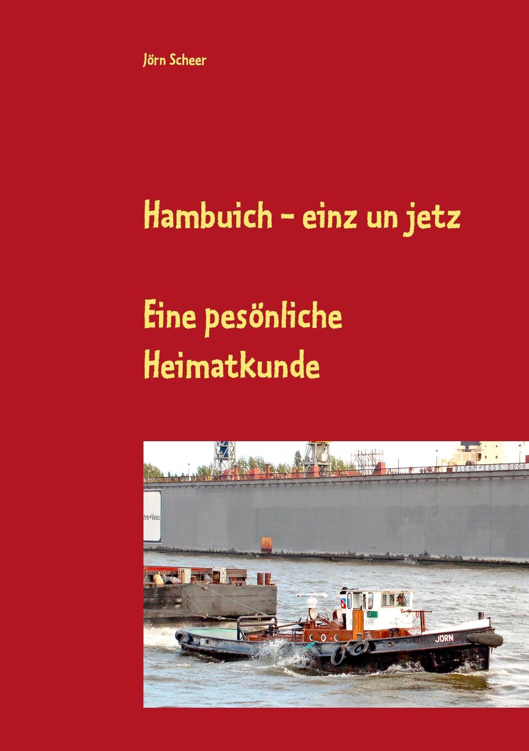 Cover: 9783752880588 | Hambuich - einz un jetz | Eine pesönliche Heimatkunde | Jörn Scheer