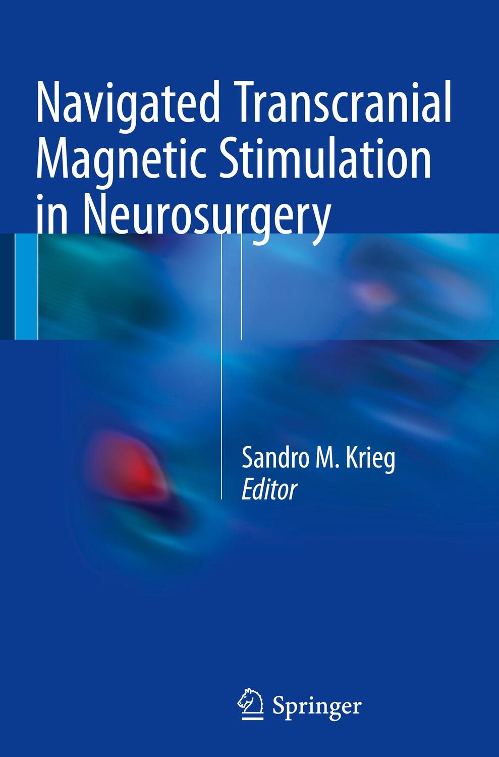 Cover: 9783319549170 | Navigated Transcranial Magnetic Stimulation in Neurosurgery | Krieg