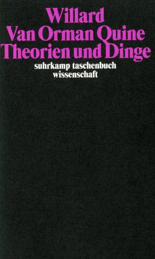 Cover: 9783518285602 | Theorien und Dinge | Willard van Orman Quine | Taschenbuch | Deutsch