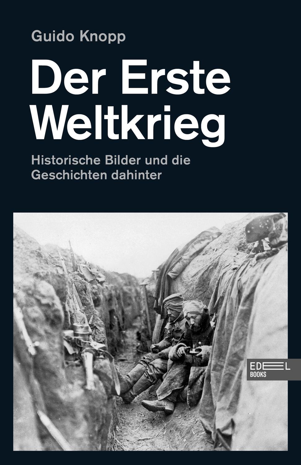 Cover: 9783841908230 | Der Erste Weltkrieg | Historische Bilder und die Geschichten dahinter