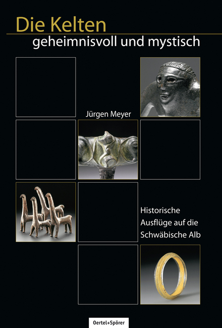 Cover: 9783886279661 | Die Kelten - geheimnisvoll und mystisch | Jürgen Meyer | Buch | 2012