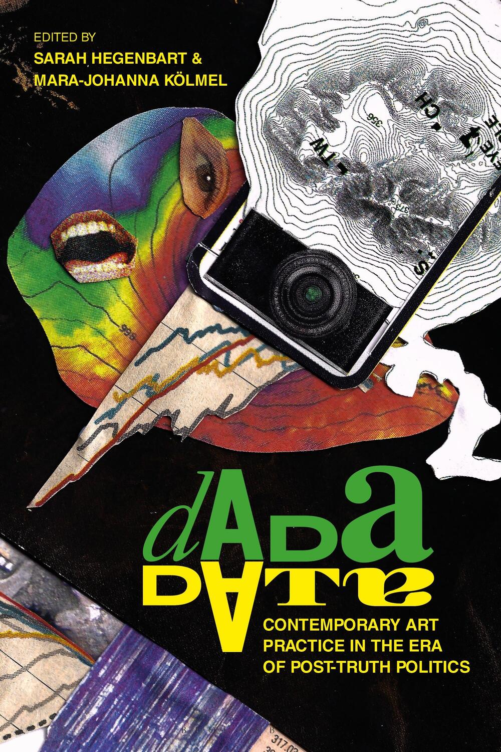 Cover: 9781350227613 | Dada Data: Contemporary Art Practice in the Era of Post-Truth Politics