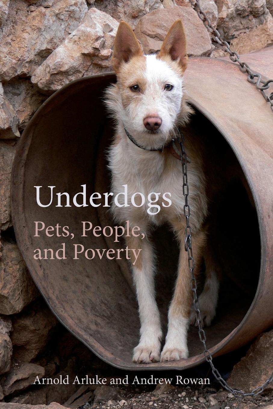 Cover: 9780820358222 | Underdogs | Pets, People, and Poverty | Arnold Arluke (u. a.) | Buch
