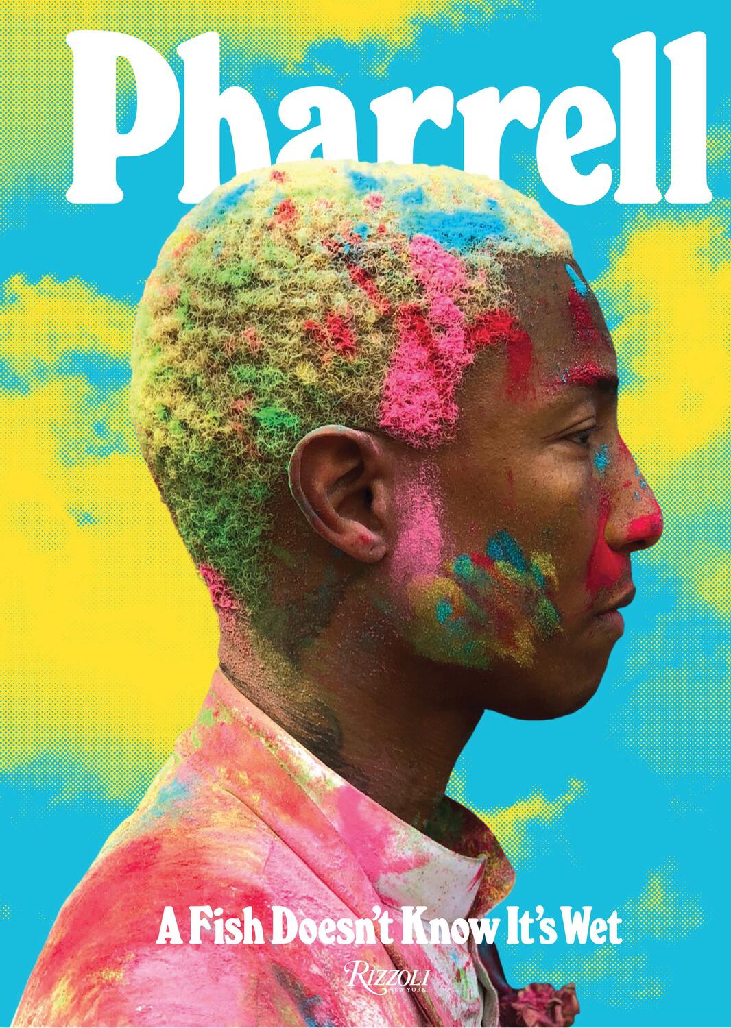 Cover: 9780847861637 | Pharrell: A Fish Doesn't Know It's Wet | Pharrell Williams | Buch