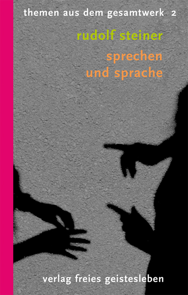 Cover: 9783772521027 | Sprechen und Sprache | Rudolf Steiner | Taschenbuch | 2010