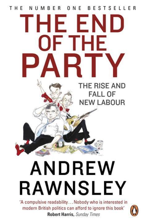 Cover: 9780141046143 | The End of the Party | Andrew Rawnsley | Taschenbuch | Englisch | 2010