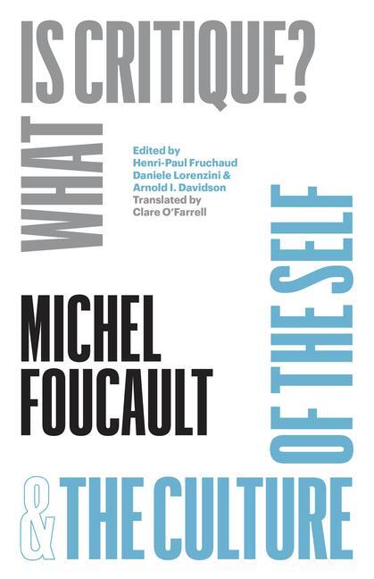 Cover: 9780226383446 | "What Is Critique?" and "The Culture of the Self" | Michel Foucault