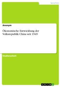 Cover: 9783346467379 | Ökonomische Entwicklung der Volksrepublik China seit 1949 | Buch