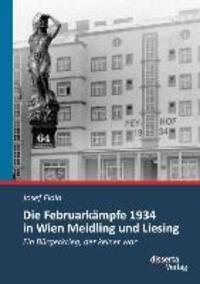 Cover: 9783954252541 | Die Februarkämpfe 1934 in Wien Meidling und Liesing | Josef Fiala