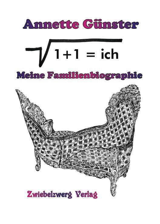 Cover: 9783969070178 | v1+1 = ich | Meine Familienbiographie | Annette Günster | Taschenbuch