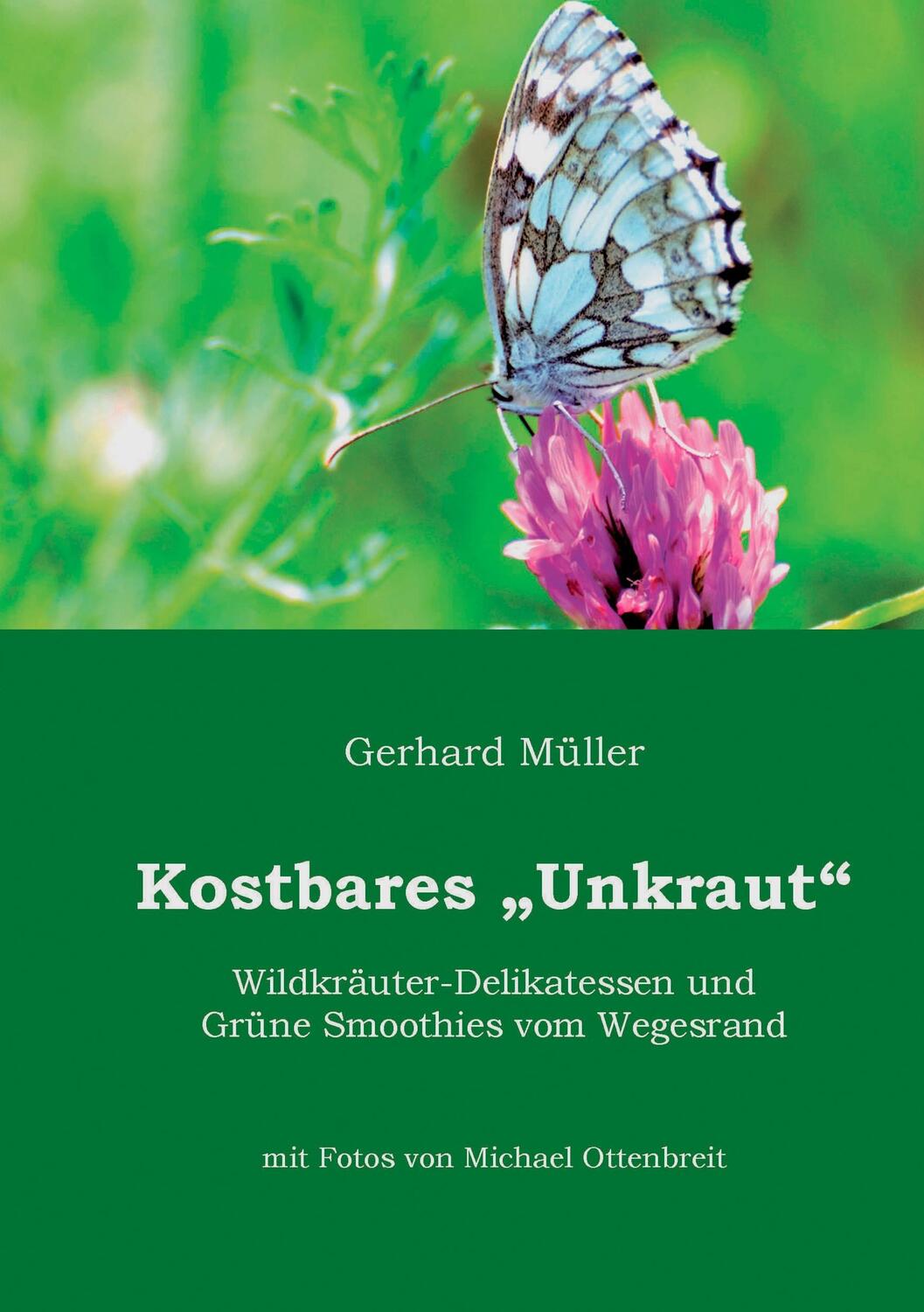 Cover: 9783732253715 | Kostbares Unkraut | Gerhard Müller | Taschenbuch | 76 S. | Deutsch
