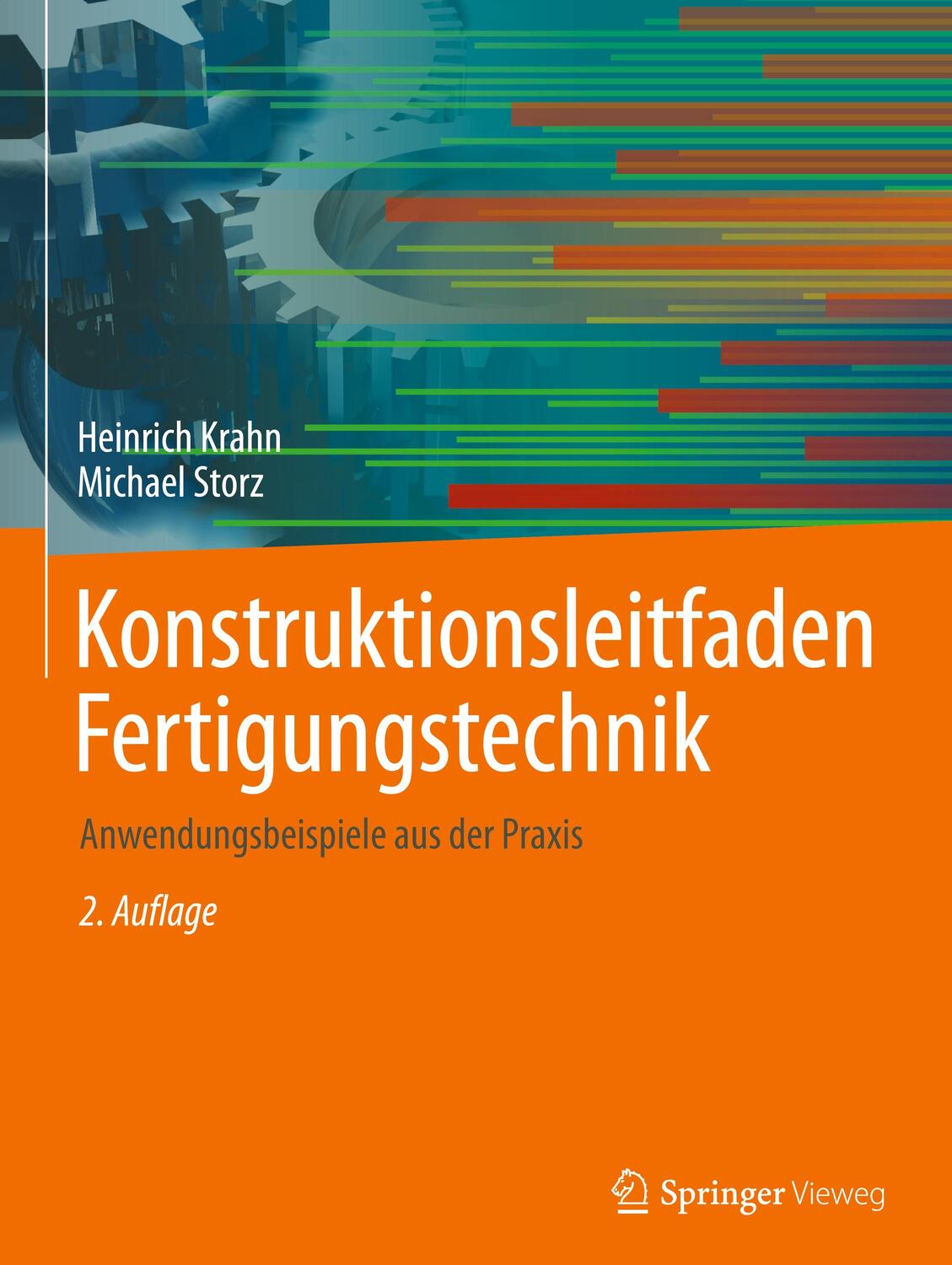 Cover: 9783658201067 | Konstruktionsleitfaden Fertigungstechnik | Michael Storz (u. a.) | VII