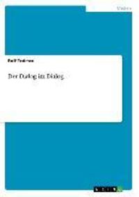 Cover: 9783640545346 | Der Dialog im Dialog | Rolf Todesco | Taschenbuch | Paperback | 216 S.