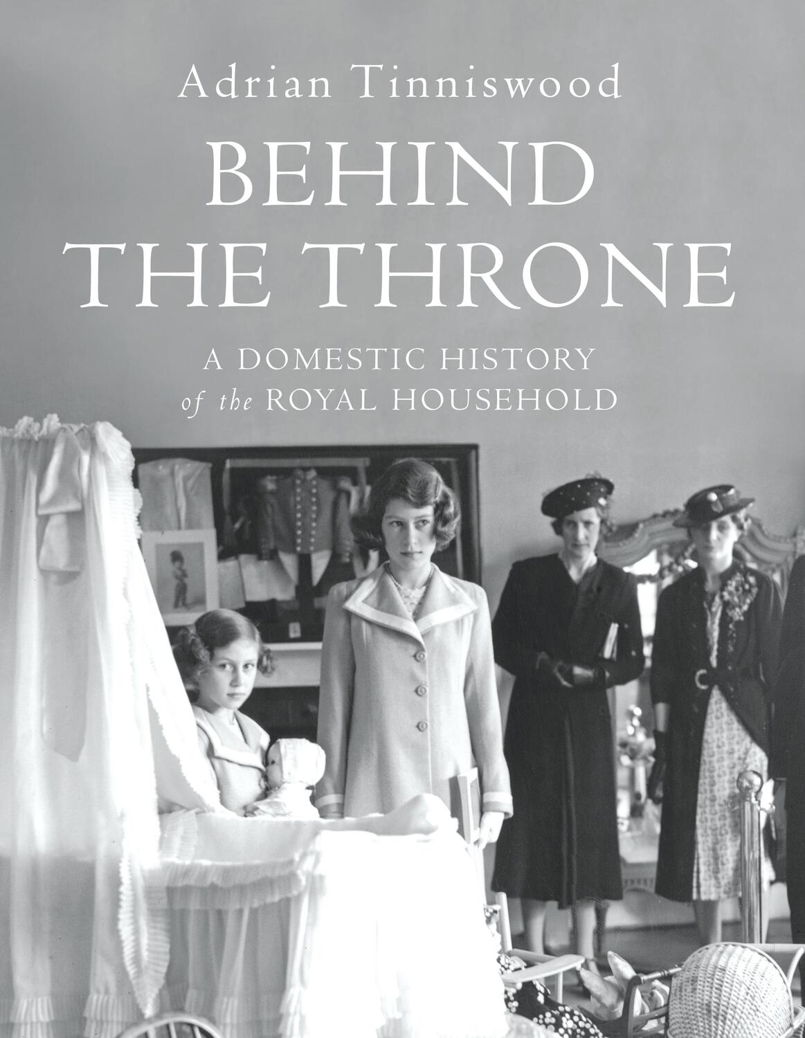 Cover: 9781910702826 | Behind the Throne | A Domestic History of the Royal Household | Buch