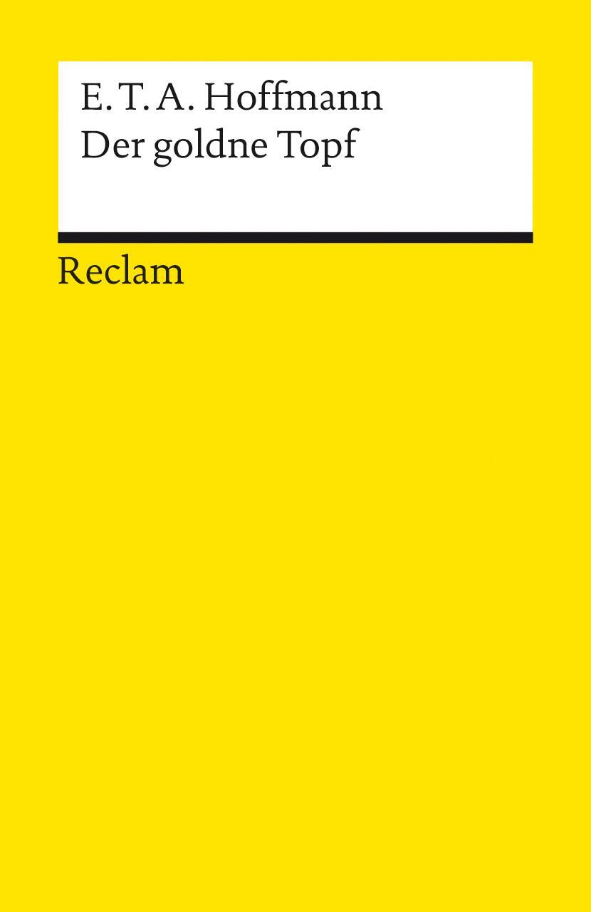 Cover: 9783150001011 | Der goldne Topf | E. T. A. Hoffmann | Taschenbuch | 128 S. | Deutsch