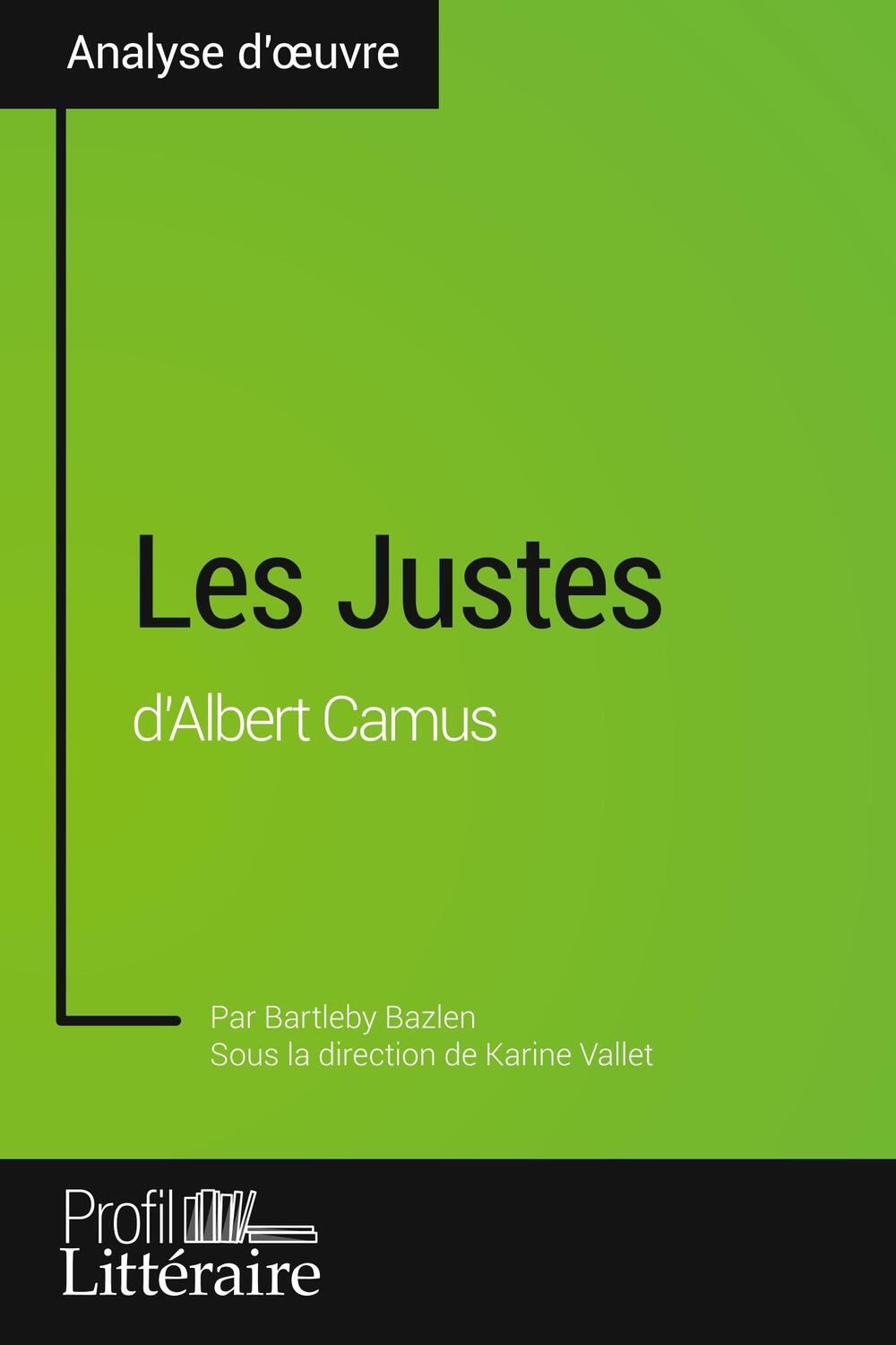 Cover: 9782806275653 | Les Justes d'Albert Camus (Analyse approfondie) | Bazlen (u. a.)