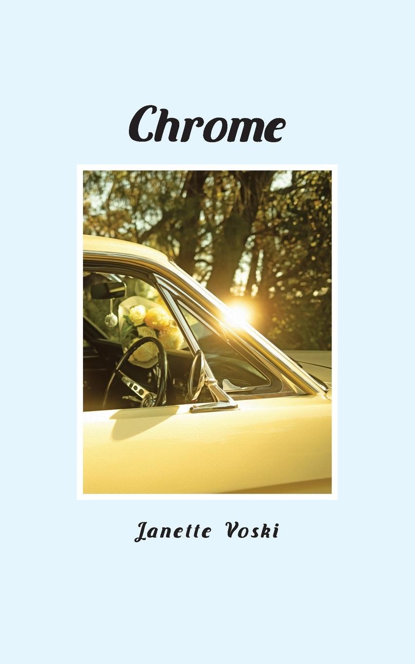 Cover: 9780645690019 | Chrome | Janette Voski | Taschenbuch | Paperback | Englisch | 2023