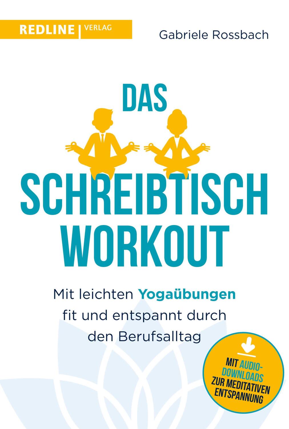 Cover: 9783868817669 | Das Schreibtisch- Workout | Gabriele Rossbach | Taschenbuch | Deutsch