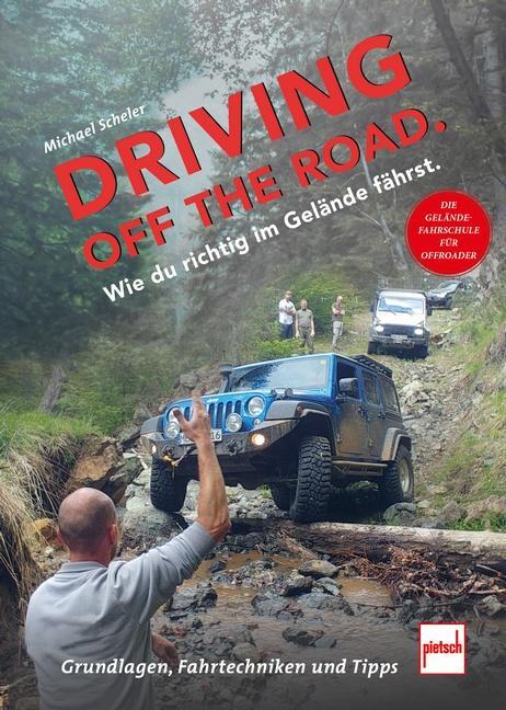 Cover: 9783613509238 | Driving off the Road. Wie du richtig im Gelände fährst. | Scheler