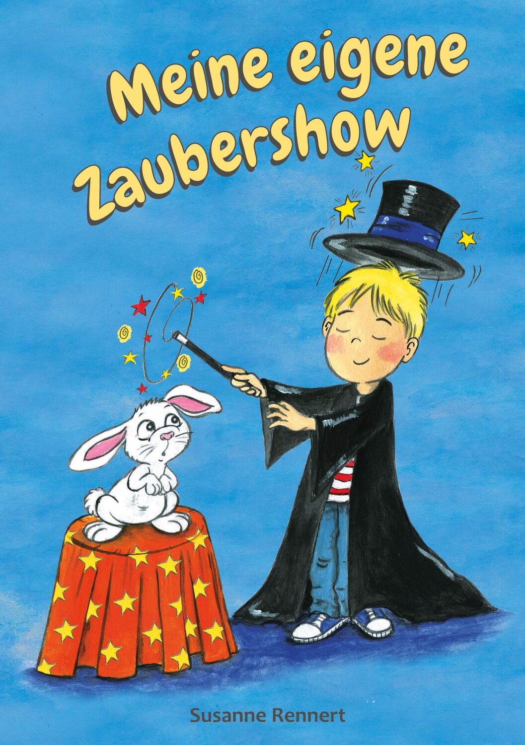 Cover: 9783754384077 | Meine eigene Zaubershow | Susanne Rennert | Taschenbuch | Paperback