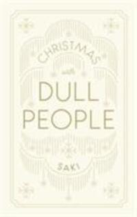 Cover: 9781911547181 | Christmas with Dull People | Saki | Taschenbuch | Englisch | 2017