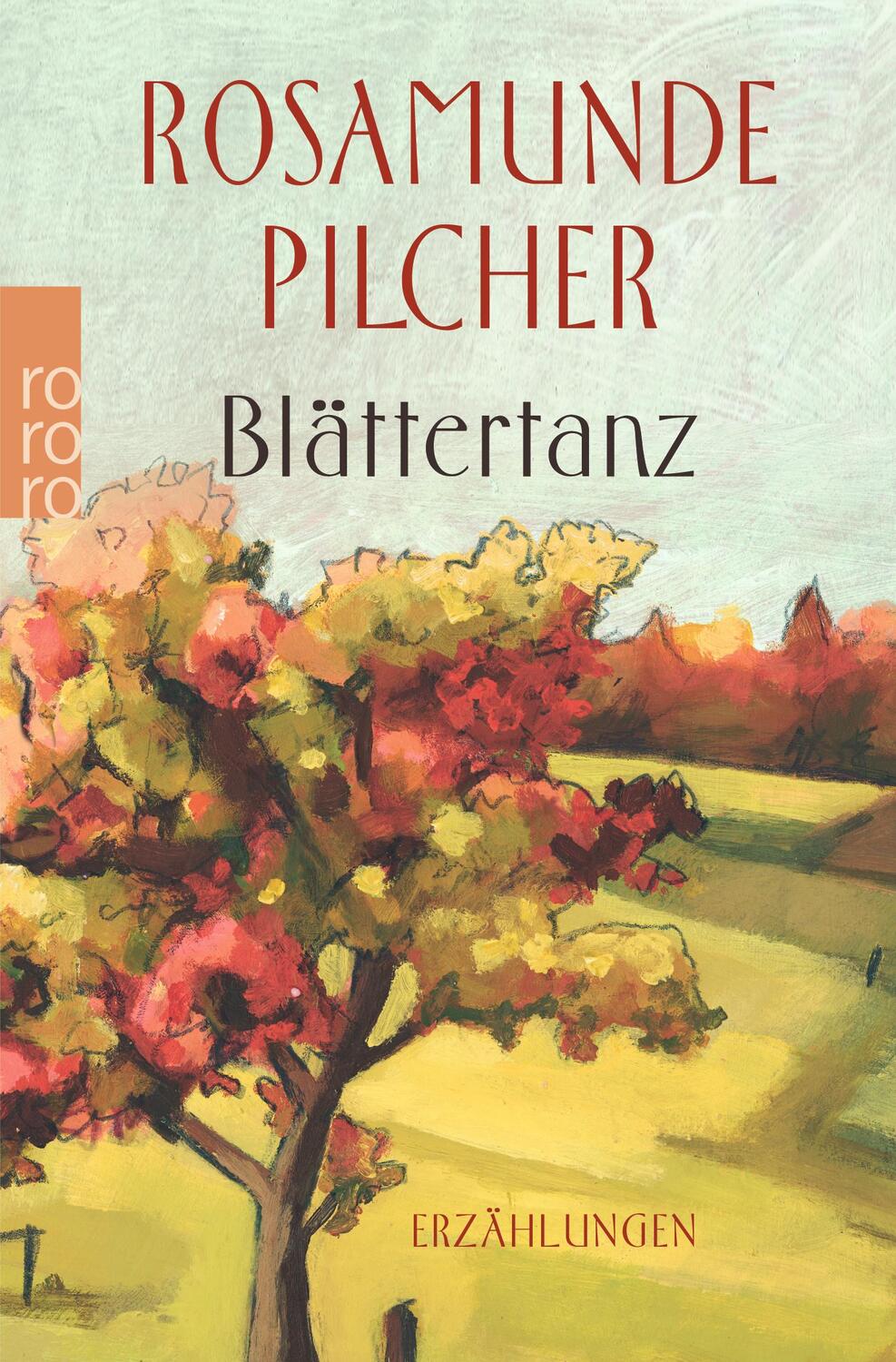 Cover: 9783499245282 | Blättertanz | Erzählungen | Rosamunde Pilcher | Taschenbuch | Deutsch