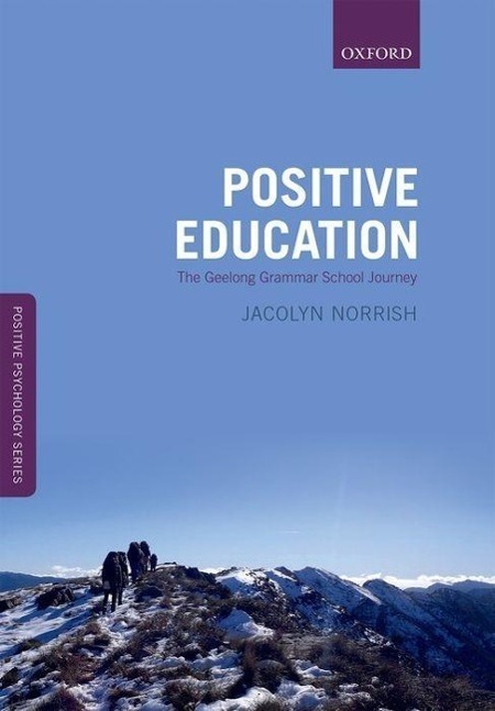Cover: 9780198702580 | Positive Education | The Geelong Grammar School Journey | Norrish