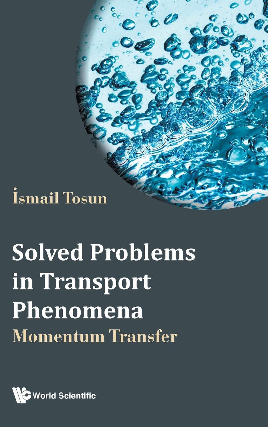 Cover: 9789811256240 | Solved Problems in Transport Phenomena | Momentum Transfer | Tosun