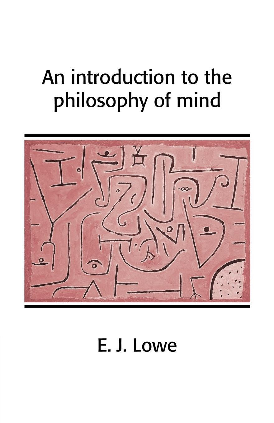 Cover: 9780521654289 | An Introduction to the Philosophy of Mind | E. J. Lowe | Taschenbuch