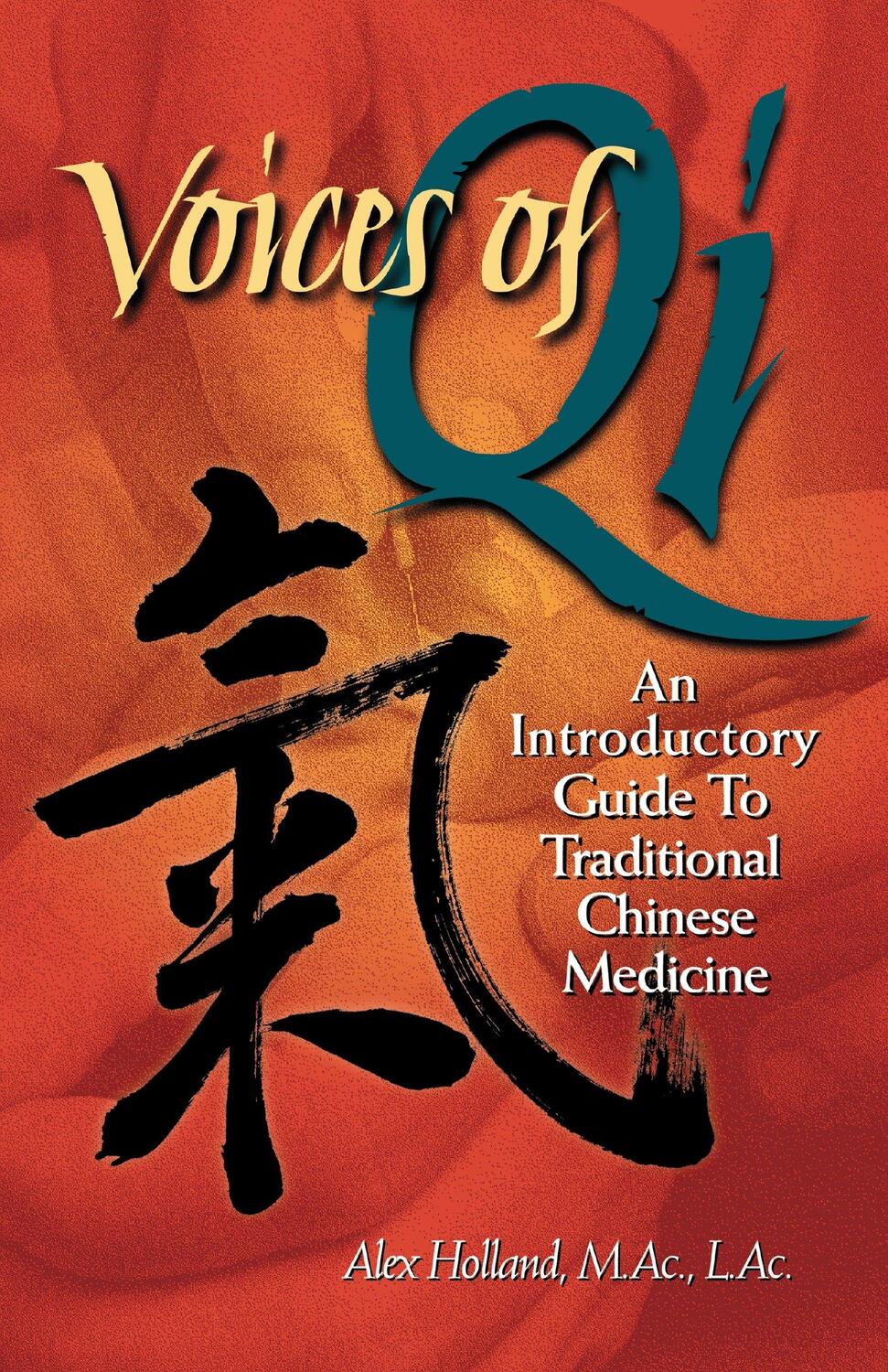 Cover: 9781556433269 | Voices of Qi | An Introductory Guide to Traditional Chinese Medicine