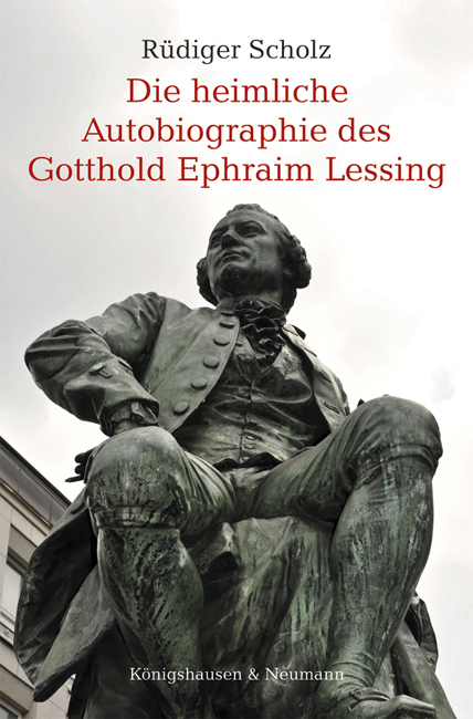 Cover: 9783826069956 | Die heimliche Autobiographie des Gotthold Ephraim Lessing | Scholz
