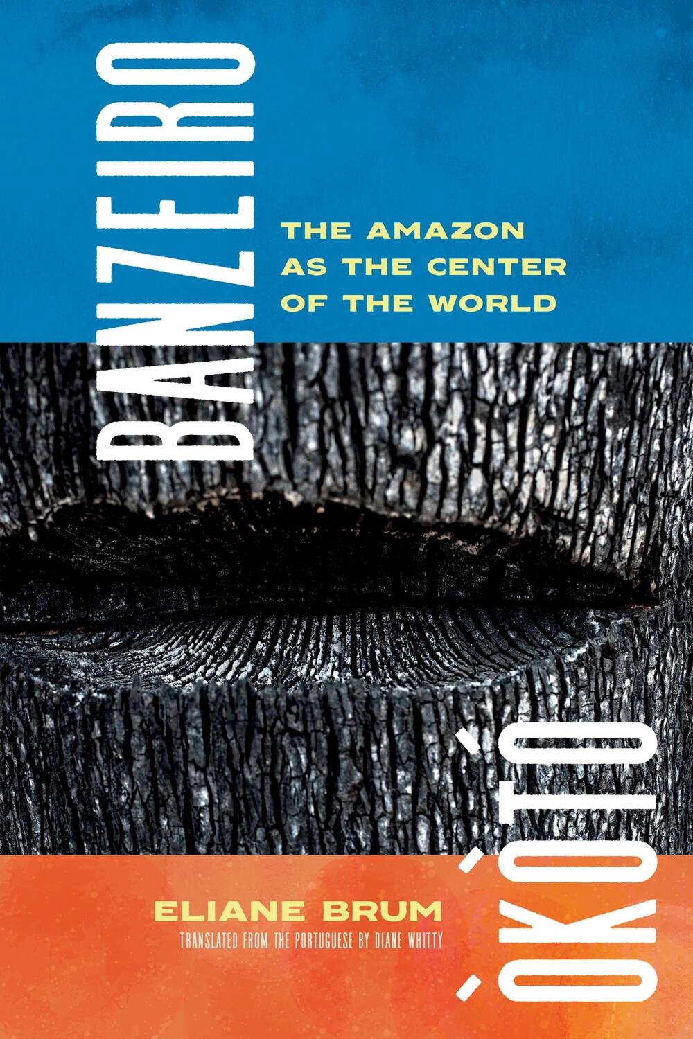 Cover: 9781644452196 | Banzeiro Òkòtó: The Amazon as the Center of the World | Eliane Brum
