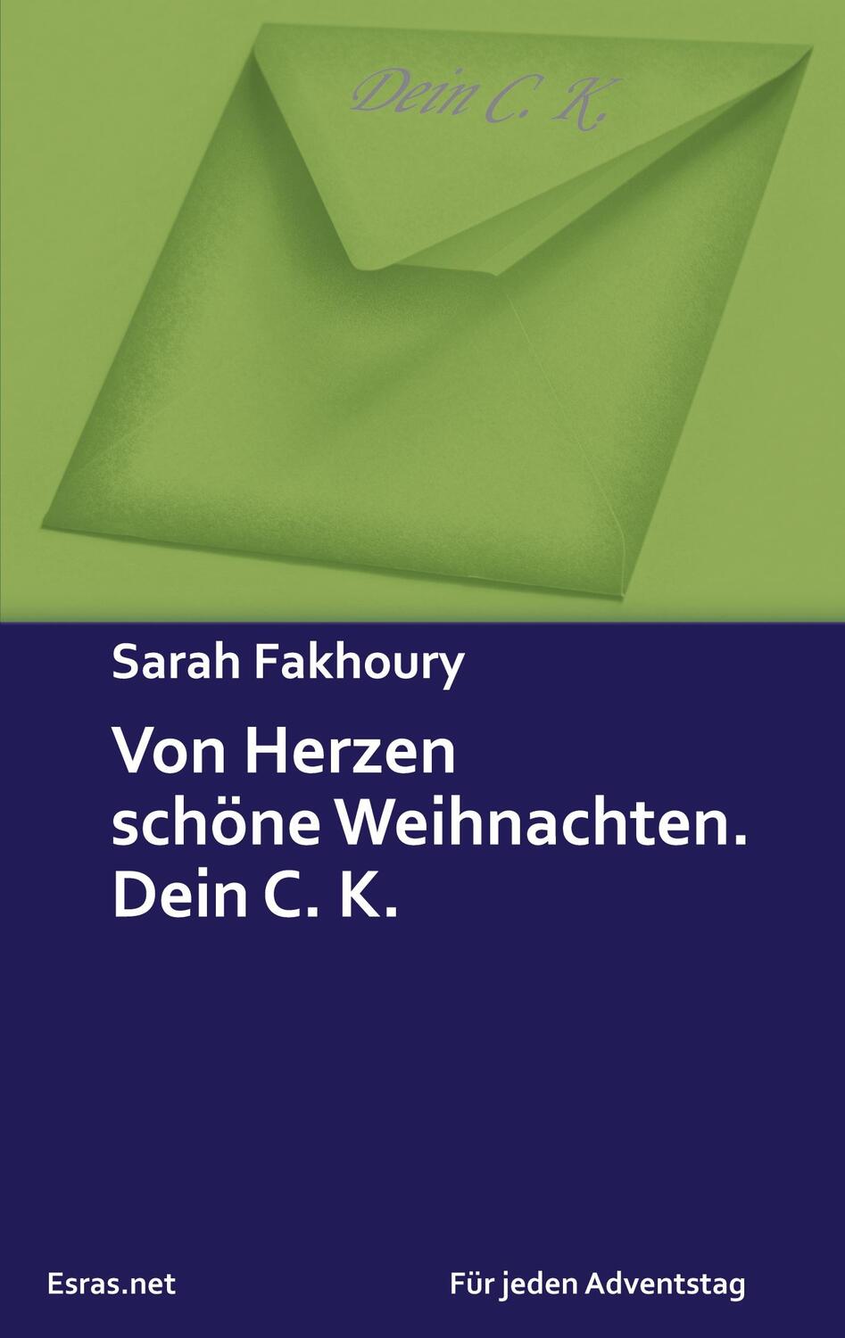 Cover: 9783038900870 | Von Herzen schöne Weihnachten. Dein C. K. | Adventskalendergeschichte