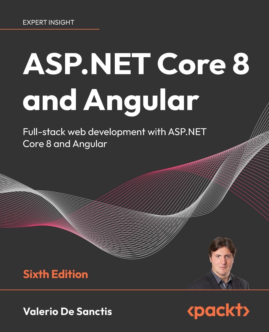 Cover: 9781805129936 | ASP.NET Core 8 and Angular - Sixth Edition | Valerio de Sanctis | Buch
