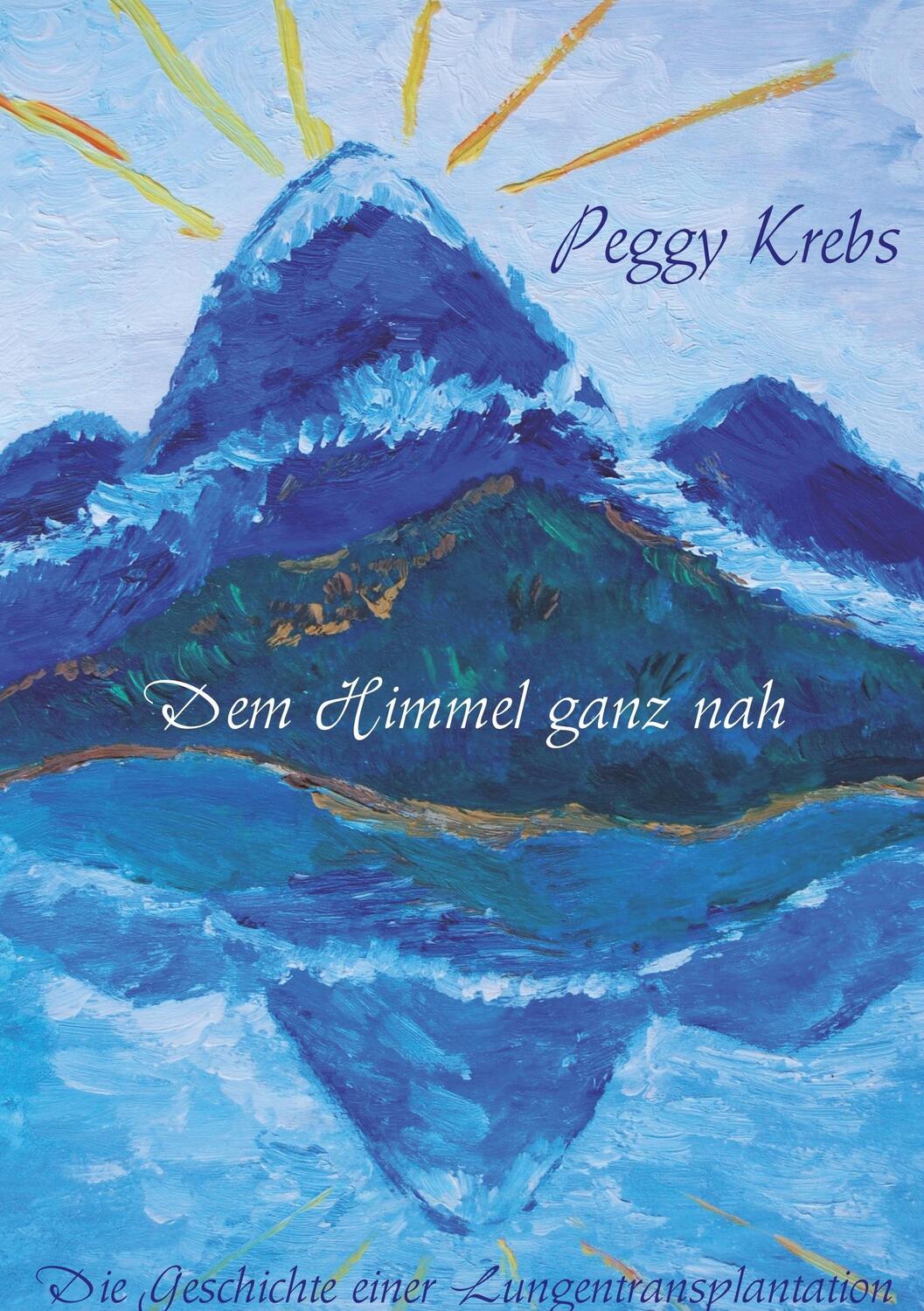 Cover: 9783868700879 | Dem Himmel ganz nah | Peggy Krebs | Taschenbuch | Re Di Roma-Verlag
