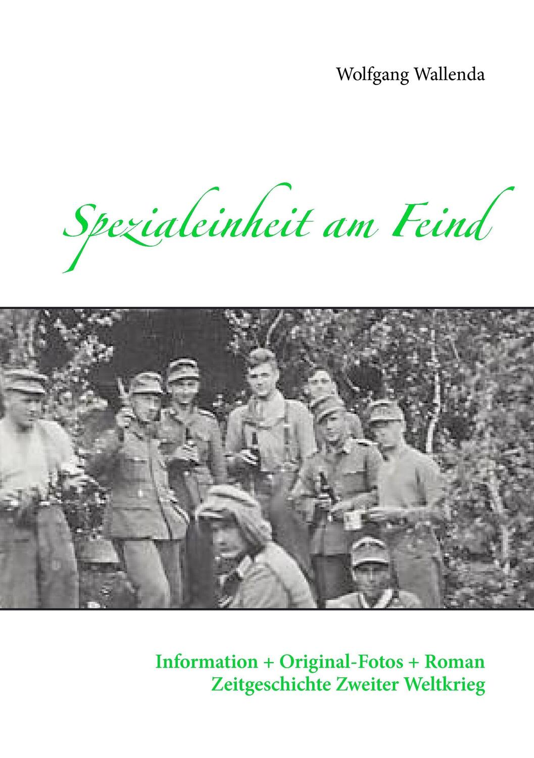 Cover: 9783735777454 | Spezialeinheit am Feind | Wolfgang Wallenda | Taschenbuch | Paperback