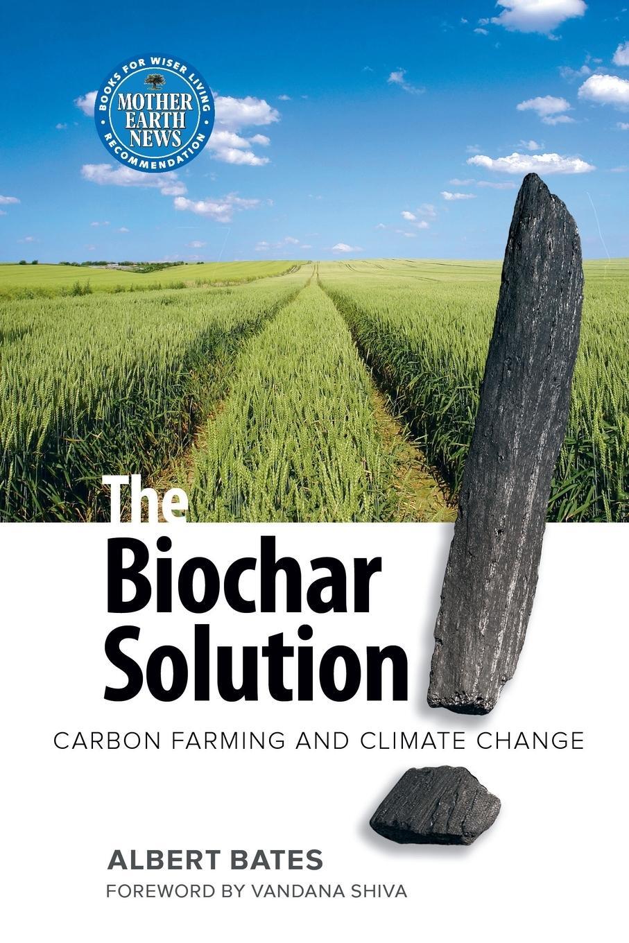 Cover: 9780865716773 | The Biochar Solution | Carbon Farming and Climate Change | Bates