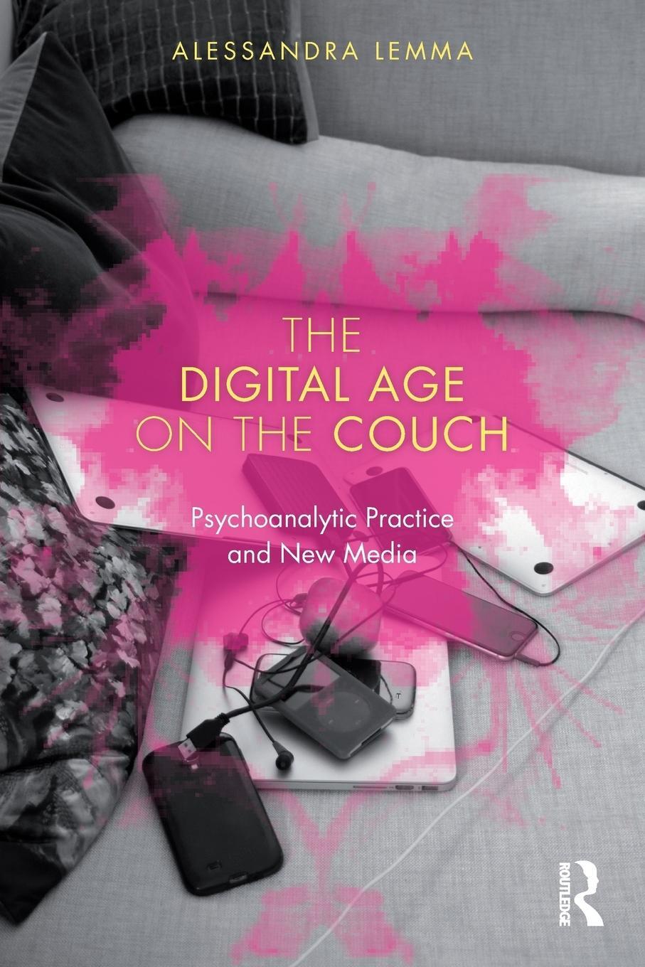 Cover: 9780415791137 | The Digital Age on the Couch | Psychoanalytic Practice and New Media